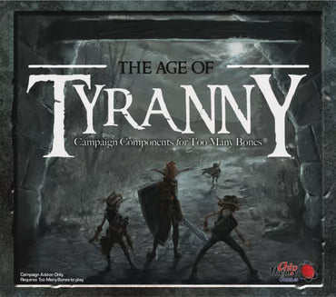 Too Many Bones: Age of Tyranny